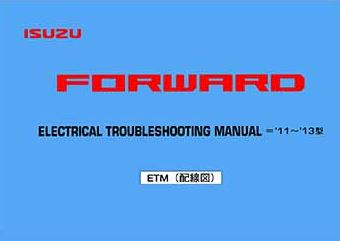 ISUZU FORWARD (2011-2013) วงจรไฟฟ้า 4HK1 6HK1 6HL1 คอมมอนเรล รถบรรทุกอีซูซุ ISUZU FORWARD WIRING DIAGRAM FTS FVZ FRR FRS FSS SMOOTHER-F วงจรเชียงกงญี่ปุ่น ไวริ่งไดแกรมรถบรรทุก