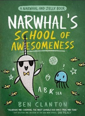 Narwhal and Jelly Book : Narwhal's School of Awesomeness ( A Narwhal and Jelly Book 6 ) by Ben Clanton ปกแข็ง Comic สำหรับ 4-7ปี 9780735262515