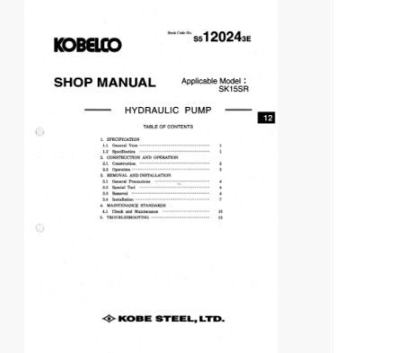 หนังสือ คู่มือซ่อม Kobelco Hydraulic Excavator SK15SR , SK20SR (ข้อมูลทั่วไป ค่าสเปคต่างๆ วงจรไฟฟ้า วงจรไฮดรอลิกส์)