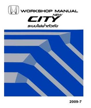 คู่มือระบบไฟฟ้าตัวถัง HONDA CITY GM ปี 09-12 หนังสือคู่มือซ่อมระบบไฟฟ้าตัวถัง ฮอนด้านิวซิตี้ HONDA NEW CITY บอดี้ GM2 เครื่องยนต์ L15A7 SERVICE MANUAL