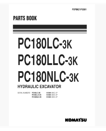 หนังสือ พาสนัมเบอร์อะไหล่ ( Parts Book ) จักรกลหนัก Komatsu HYDRAULIC EXCAVATOR PC180LC-3K K10001 , PC180LLC-3K K10001 , PC180NLC-3K K10001 (ทั้งคัน) EN