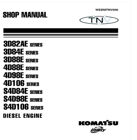 หนังสือ คู่มือซ่อม โอเวอร์ฮอล วงจรไฟฟ้า จักรกลหนัก DIESEL ENGINE 3D82AE SERIES, 3D84E SERIES, 3D88E SERIES, 4D88E SERIES, 4D98E SERIES, 4D106 SERIES, S4D84E SERIES, S4D98E SERIES, S4D106 SERIES (ทั้งคัน) EN