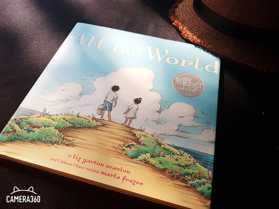 All The World by Liz Garton Scanlon & Marla Frazee